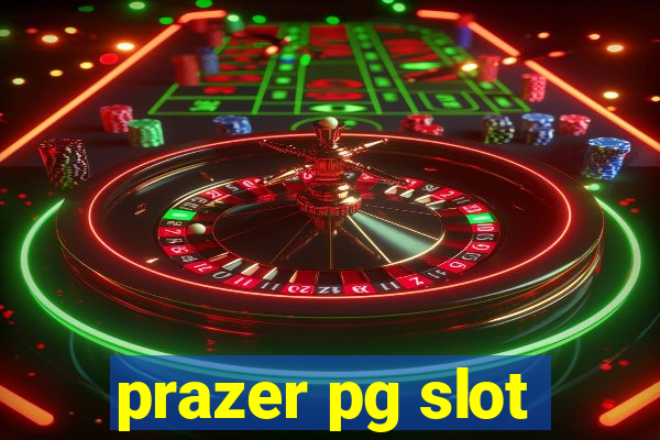 prazer pg slot